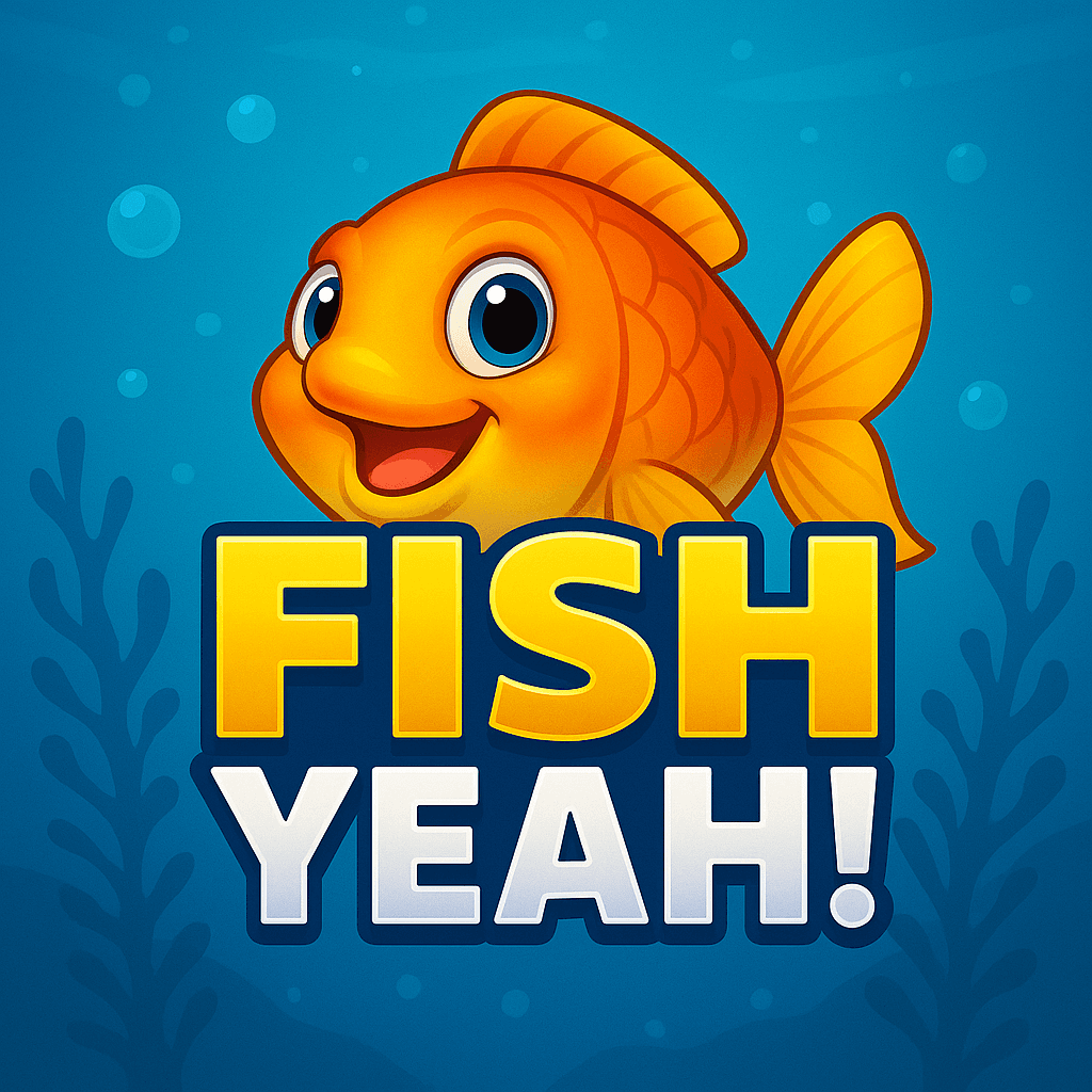 Fish Yeah!