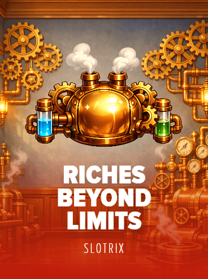 Riches Beyond Limits