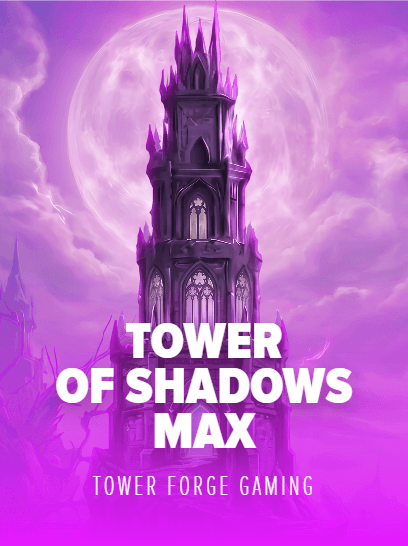 TOWER OF SHADOWS MAX