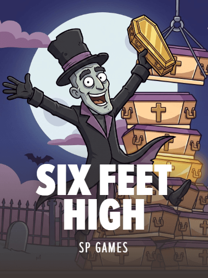 SIX FEET HIGH