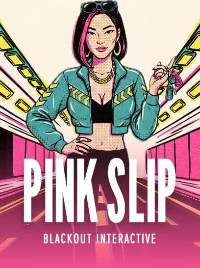 PINK SLIP