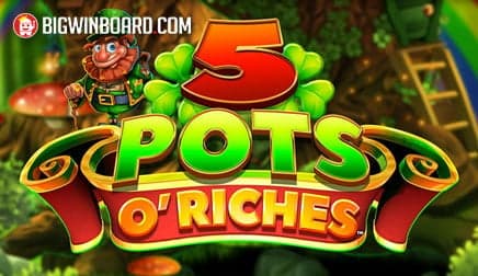 5 Pots O' Riches