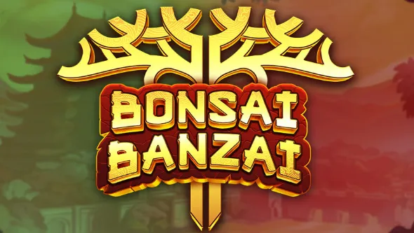Bonsai Banzai