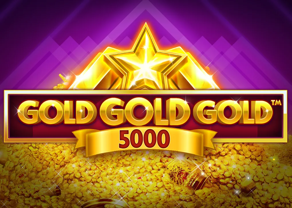 Gold Gold Gold 5000