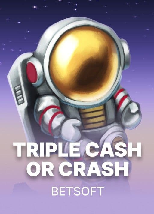 Triple Cash or Crash